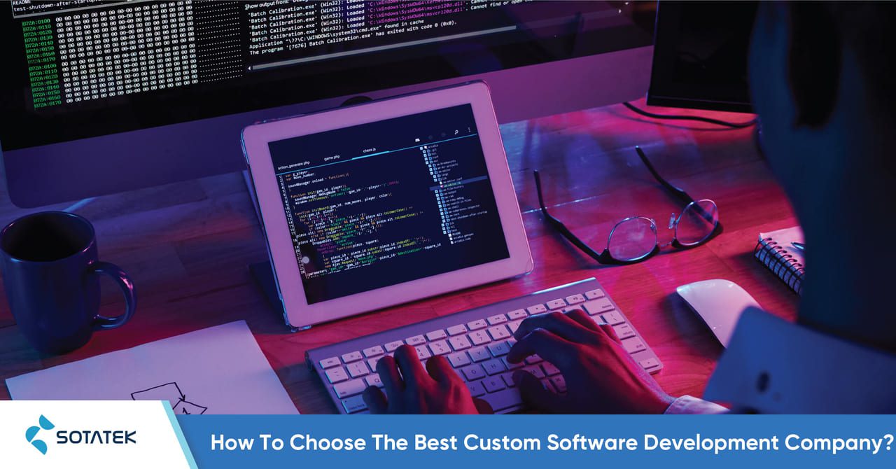 How To Choose The Best Custom Software Development Company?